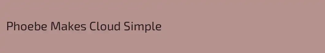 Phoebe Makes Cloud Simple